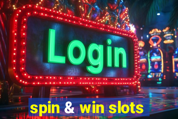 spin & win slots