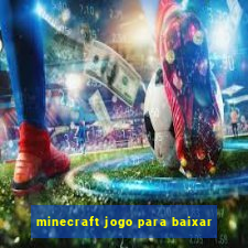 minecraft jogo para baixar