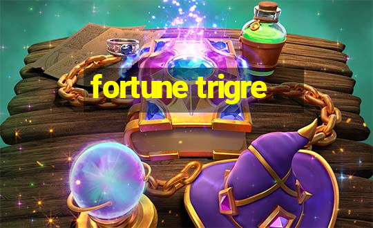 fortune trigre