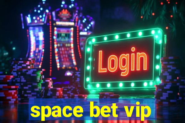 space bet vip