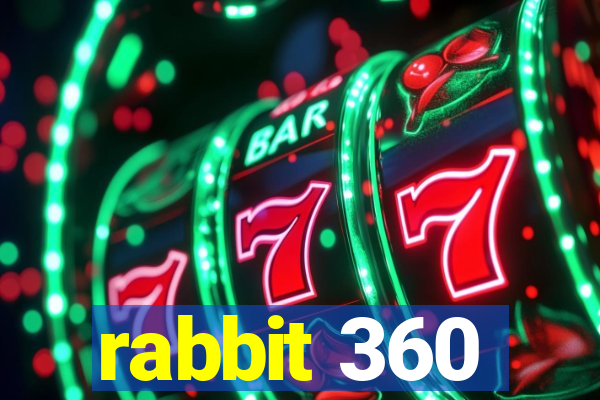 rabbit 360