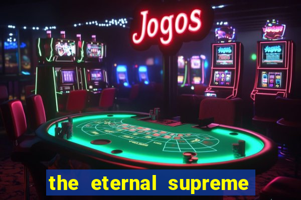 the eternal supreme 288 pt br