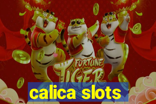 calica slots