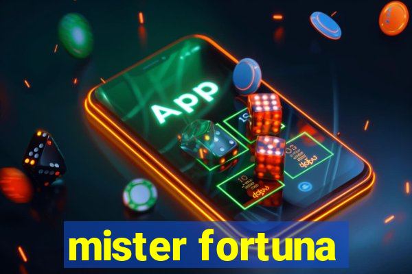 mister fortuna