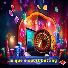 o que é sport betting