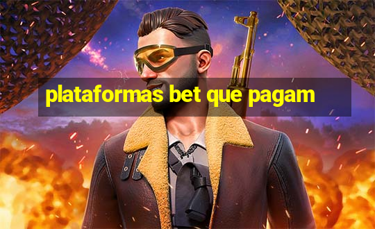 plataformas bet que pagam