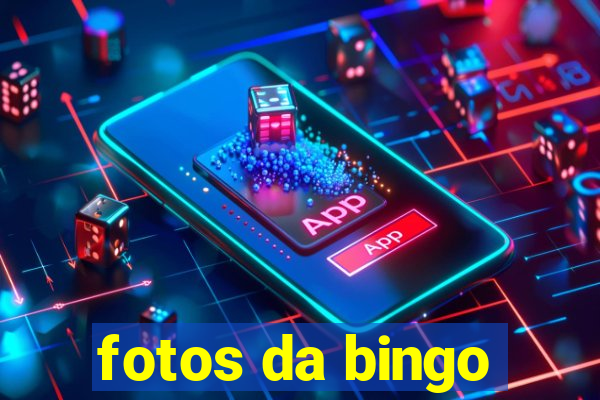 fotos da bingo