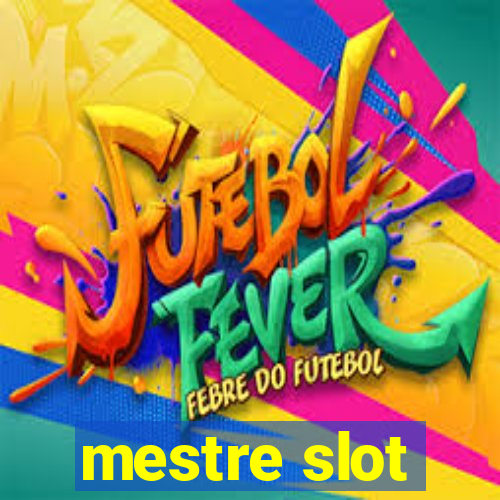 mestre slot