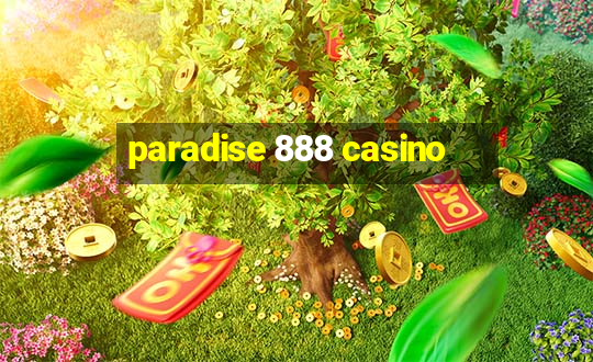 paradise 888 casino