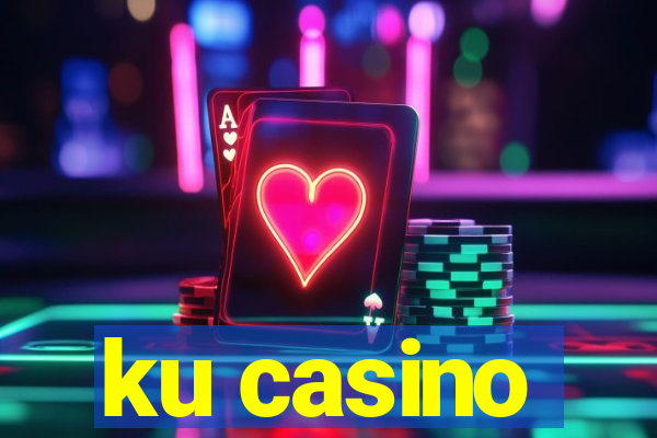 ku casino