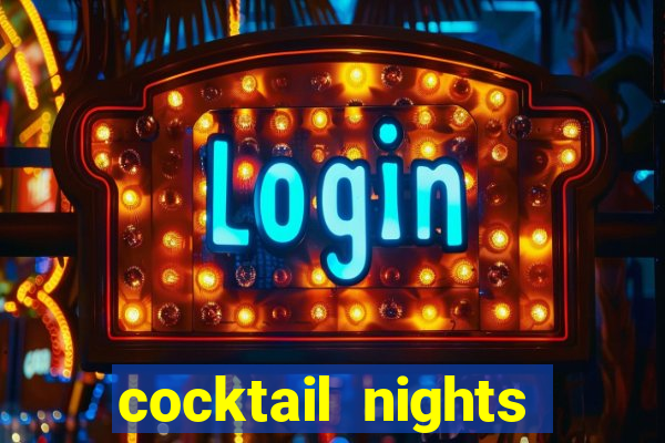 cocktail nights slot demo