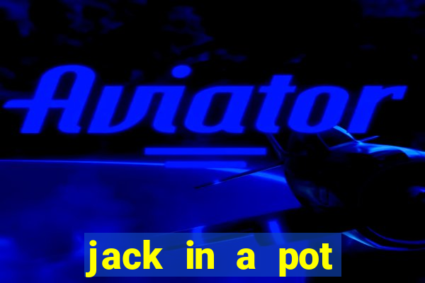 jack in a pot slot free play