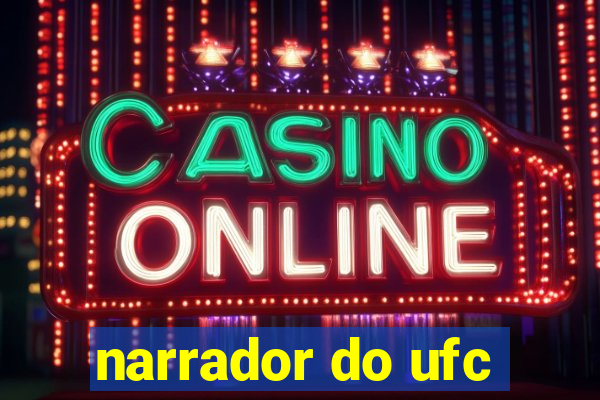 narrador do ufc