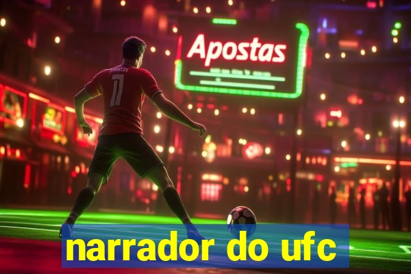 narrador do ufc