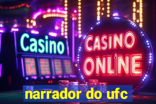 narrador do ufc