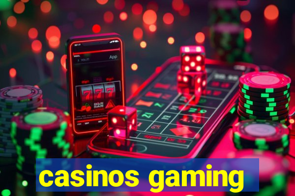 casinos gaming