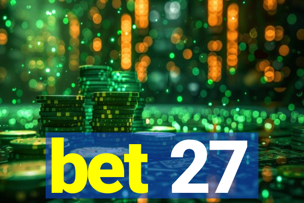 bet 27