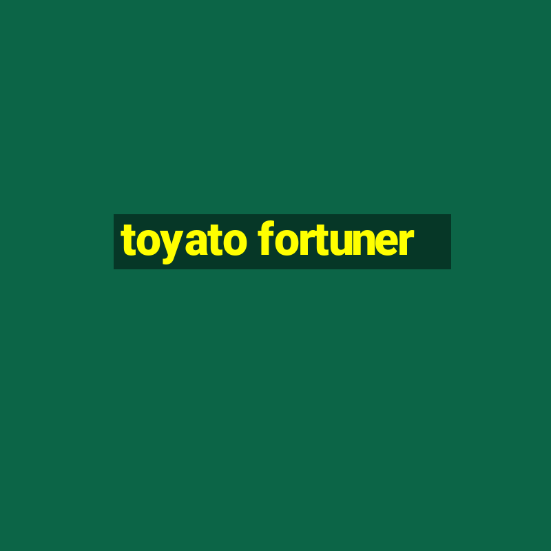 toyato fortuner