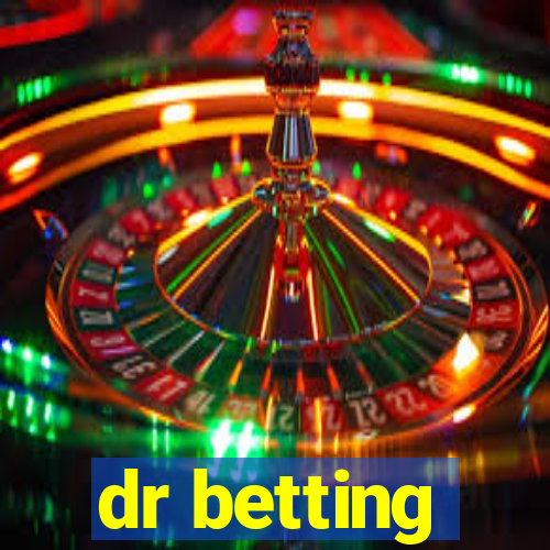 dr betting