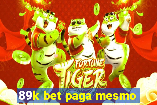 89k bet paga mesmo