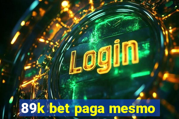 89k bet paga mesmo