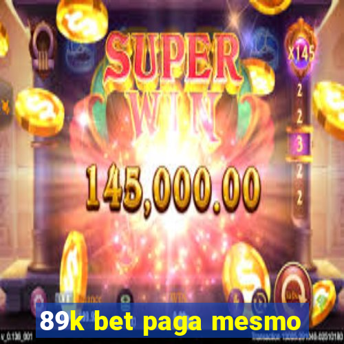 89k bet paga mesmo