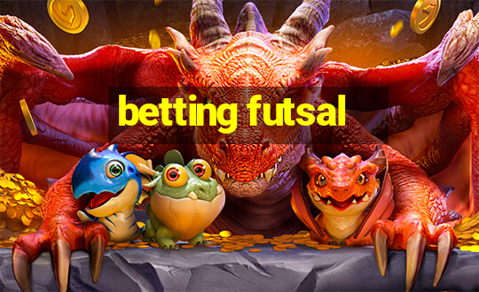 betting futsal