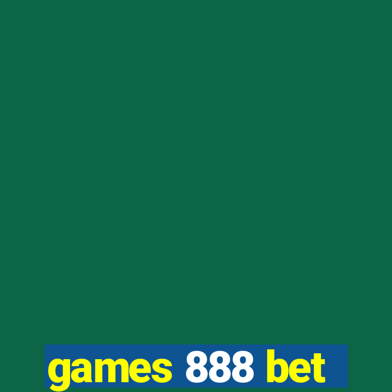 games 888 bet