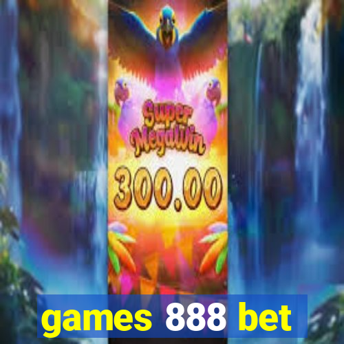 games 888 bet