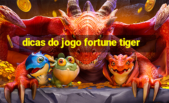 dicas do jogo fortune tiger