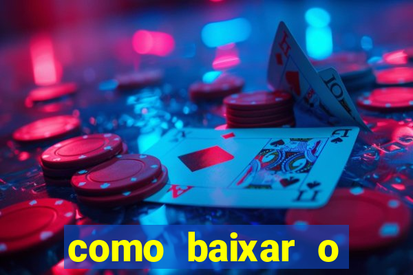 como baixar o aplicativo esporte bet