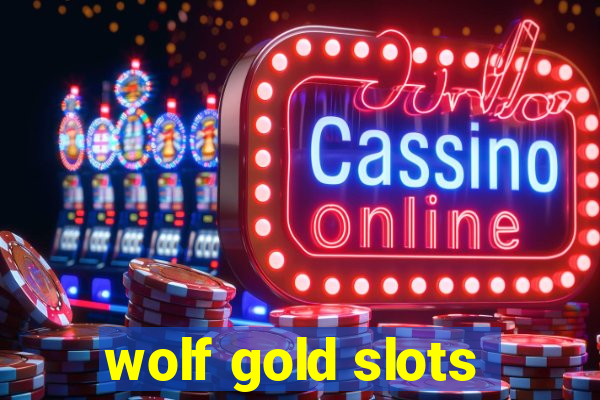 wolf gold slots