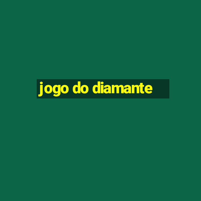 jogo do diamante