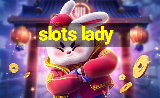 slots lady