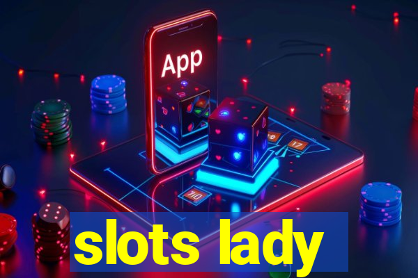 slots lady