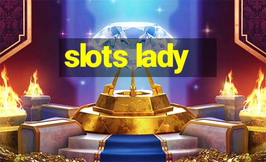 slots lady