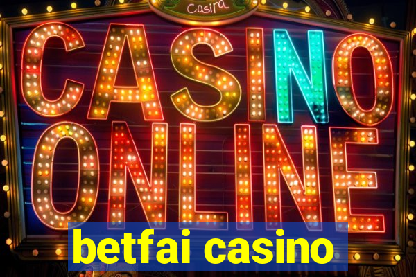 betfai casino