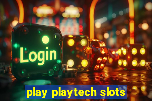 play playtech slots