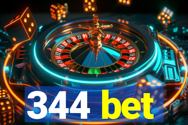 344 bet