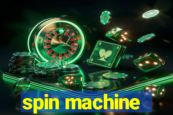 spin machine