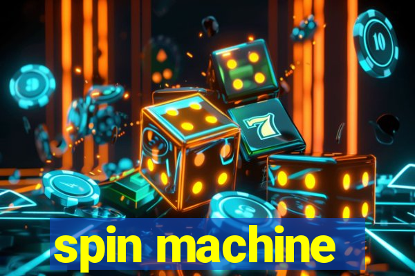 spin machine