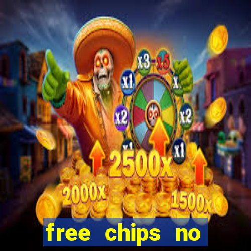 free chips no deposit casinos