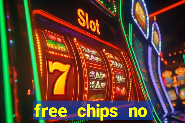 free chips no deposit casinos