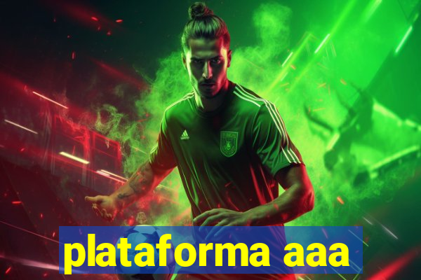 plataforma aaa