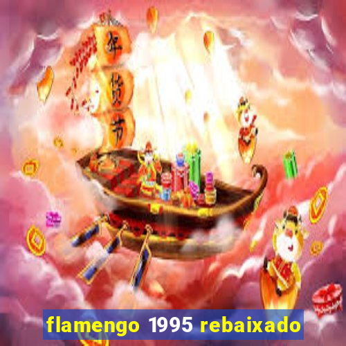 flamengo 1995 rebaixado