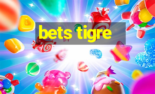 bets tigre