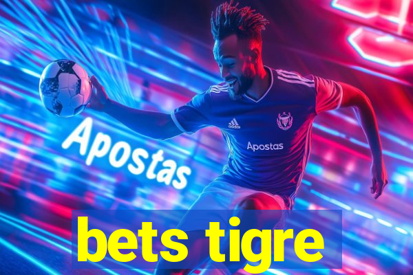 bets tigre