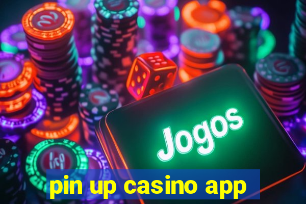 pin up casino app