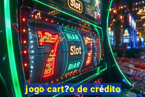 jogo cart?o de crédito