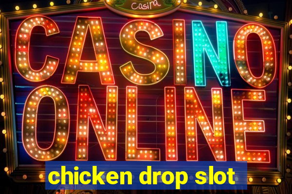 chicken drop slot